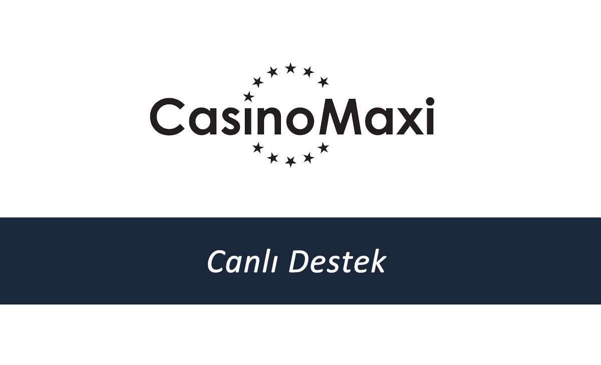 CasinoMaxi Canlı Destek