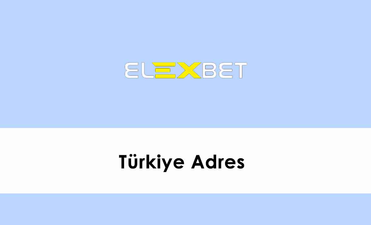 Elexbet Türkiye Adres