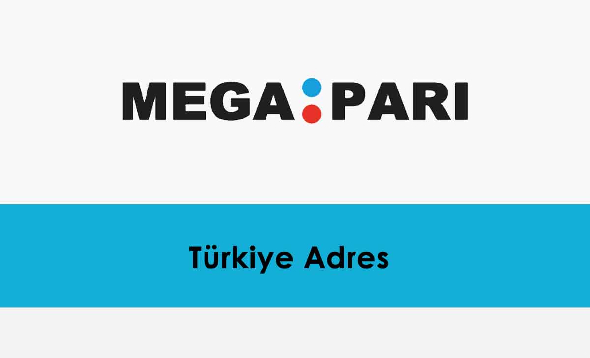Megapari Türkiye Adres