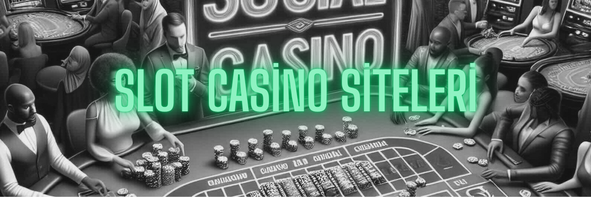 Slot Casino Siteleri